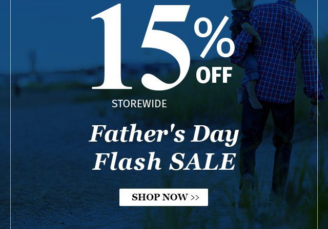 Father's Day Sale - 15% off!