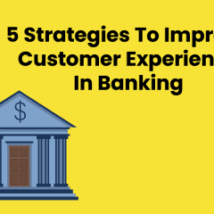 Customer Experience In Banking