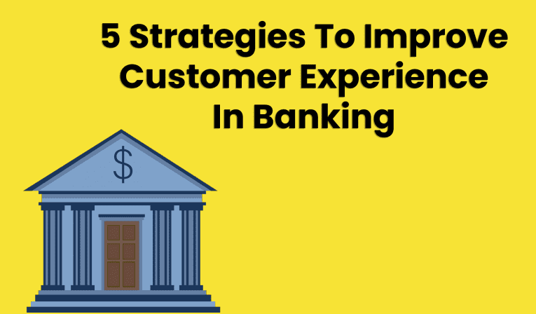 Customer Experience In Banking